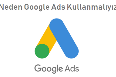 Neden Google reklamlarını kullanmalısınız?